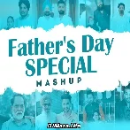 Fathers Day Special (Mashup)