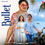 Bullet - Amit Saini Rohtakiya