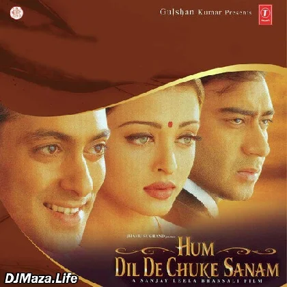 Hum Dil De Chuke Sanam