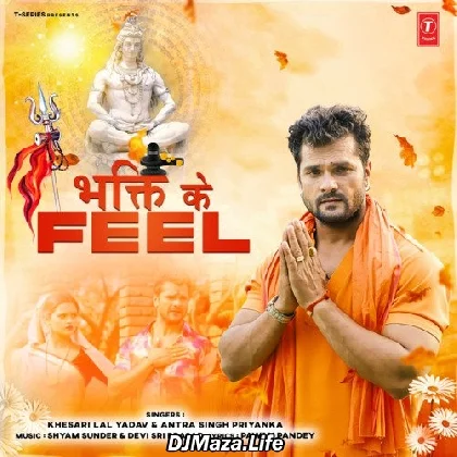 Bhakti Ke Feel - Khesari Lal Yadav