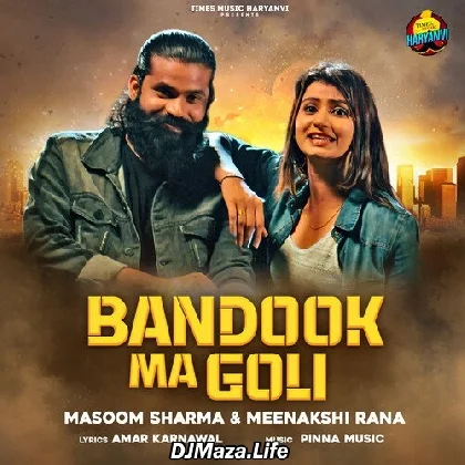 Bandook Ma Goli - Masoom Sharma