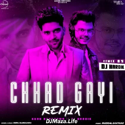 Chhad Gayi Remix - Dj Hardik