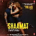Shaamat - Ek Villain Returns