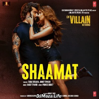 Shamat Aayi Hai - Ek Villain Returns