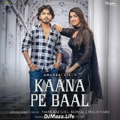Kaana Pe Baal - Amanraj Gill